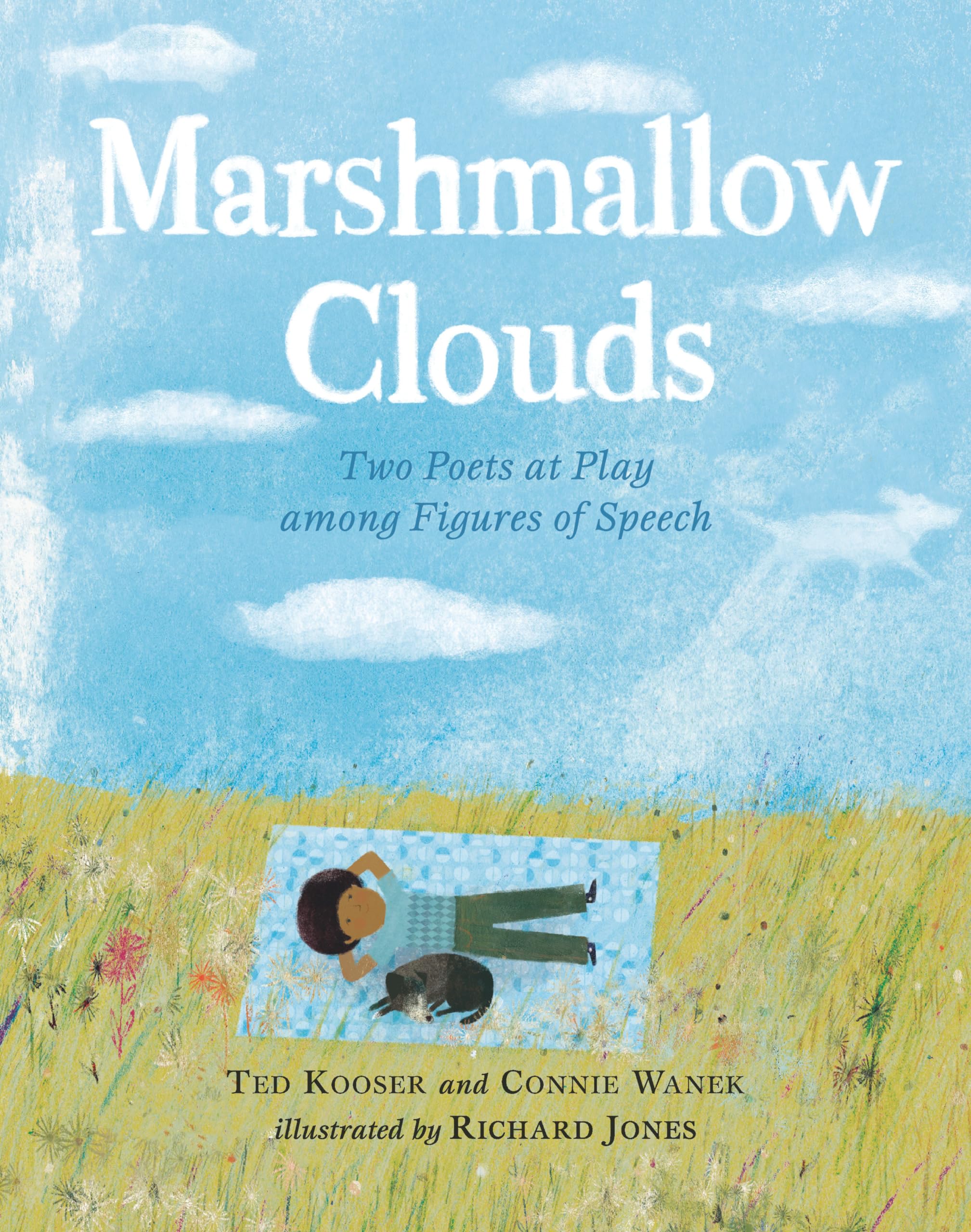 Marshmallow Clouds: Two Poets at Play among Figures of Speech: Kooser, Ted,  Wanek, Connie, Jones, Richard: 9781536203035: Amazon.com: Books